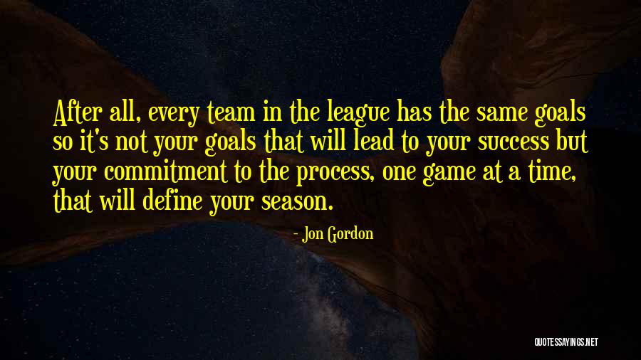 Commitment To Team Quotes By Jon Gordon Commitment To Team Quotes By Jon Gordon