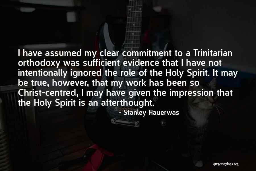 Commitment To Work Quotes By Stanley Hauerwas Commitment To Work Quotes By Stanley Hauerwas