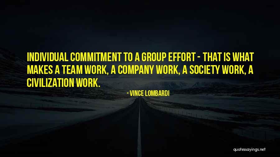 Commitment To Work Quotes By Vince Lombardi Commitment To Work Quotes By Vince Lombardi