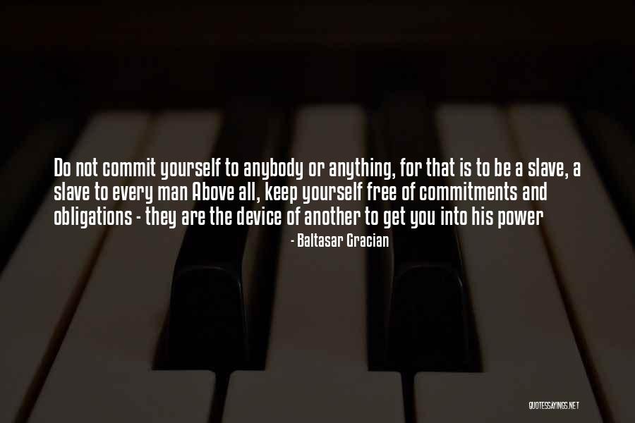 Commitment To Yourself Quotes By Baltasar Gracian Commitment To Yourself Quotes By Baltasar Gracian