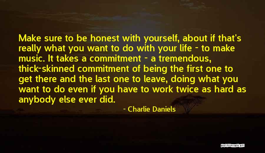 Commitment To Yourself Quotes By Charlie Daniels Commitment To Yourself Quotes By Charlie Daniels