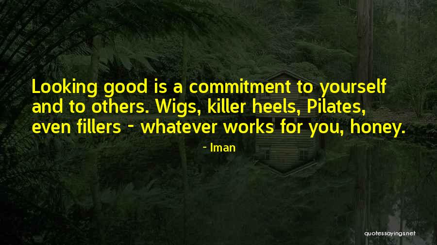 Commitment To Yourself Quotes By Iman Commitment To Yourself Quotes By Iman