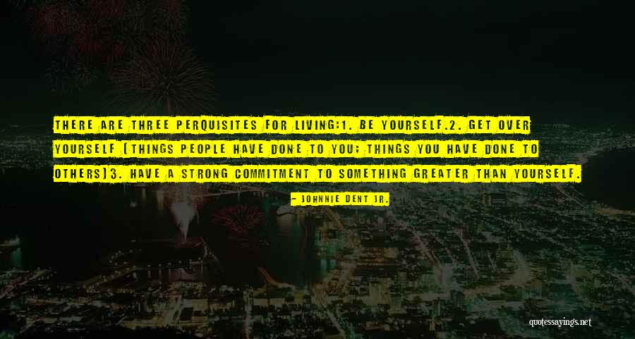 Commitment To Yourself Quotes By Johnnie Dent Jr. Commitment To Yourself Quotes By Johnnie Dent Jr.
