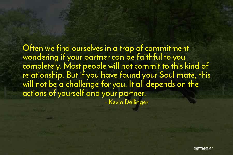 Commitment To Yourself Quotes By Kevin Dellinger Commitment To Yourself Quotes By Kevin Dellinger