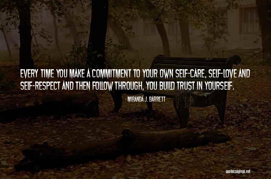 Commitment To Yourself Quotes By Miranda J. Barrett Commitment To Yourself Quotes By Miranda J. Barrett