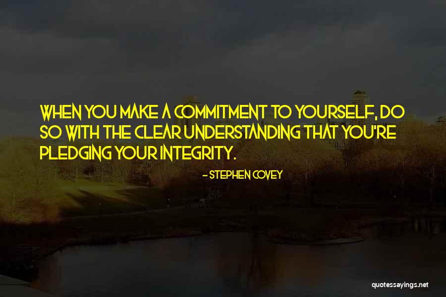 Commitment To Yourself Quotes By Stephen Covey Commitment To Yourself Quotes By Stephen Covey