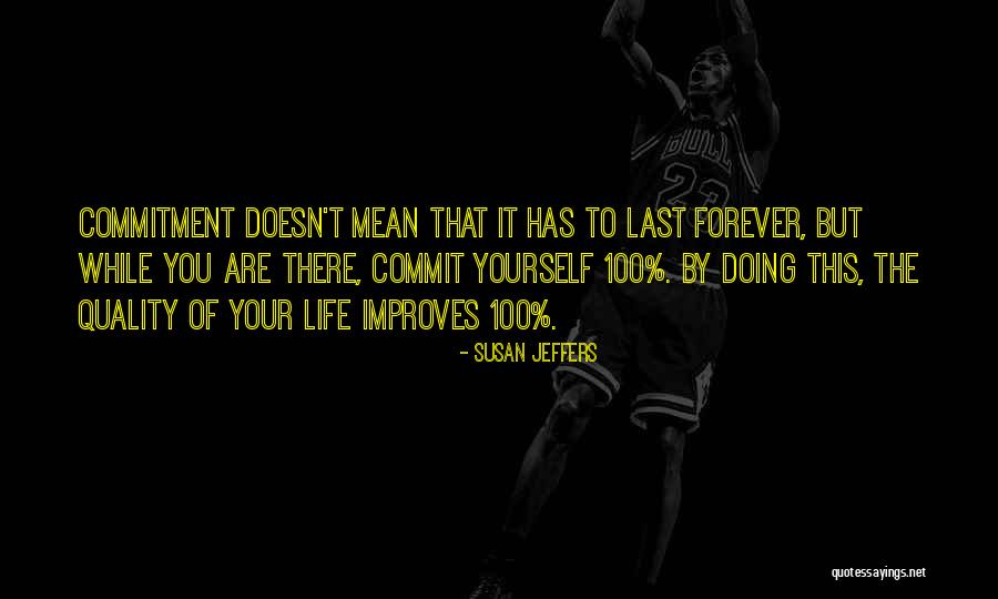 Commitment To Yourself Quotes By Susan Jeffers Commitment To Yourself Quotes By Susan Jeffers