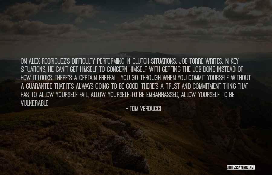 Commitment To Yourself Quotes By Tom Verducci Commitment To Yourself Quotes By Tom Verducci