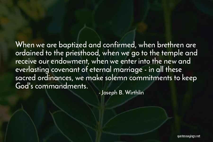 Commitments Quotes By Joseph B. Wirthlin Commitments Quotes By Joseph B. Wirthlin