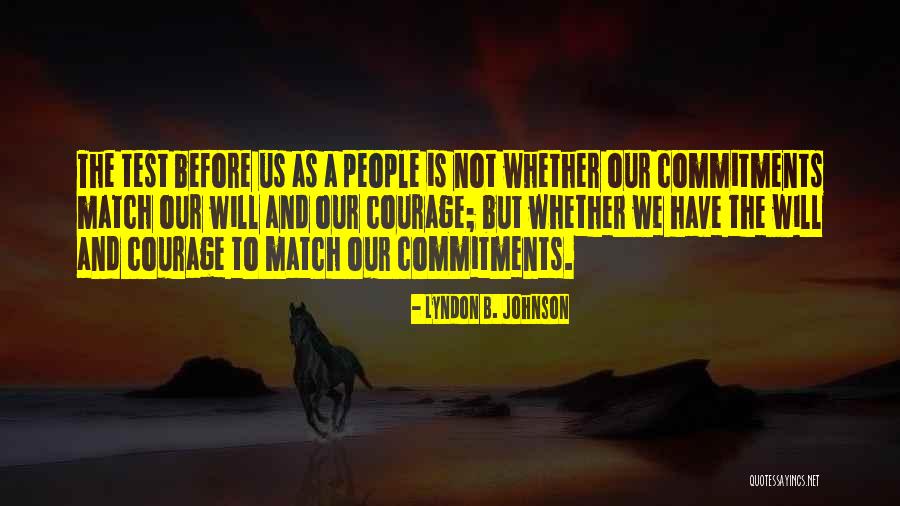 Commitments Quotes By Lyndon B. Johnson Commitments Quotes By Lyndon B. Johnson