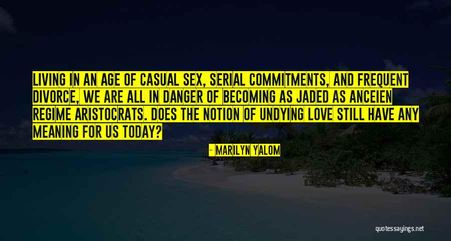 Commitments Quotes By Marilyn Yalom Commitments Quotes By Marilyn Yalom