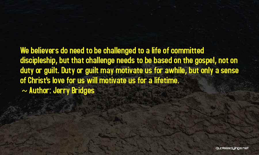 Committed Love Quotes By Jerry Bridges