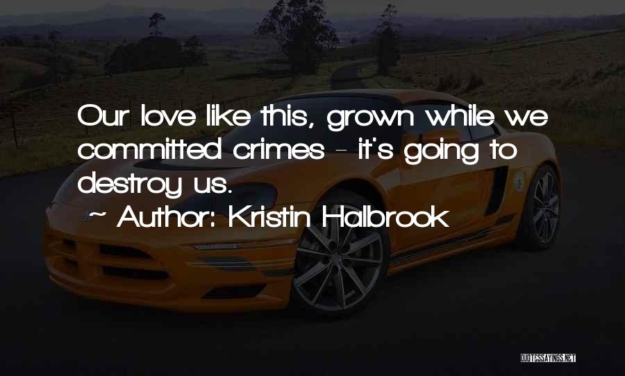 Committed Love Quotes By Kristin Halbrook