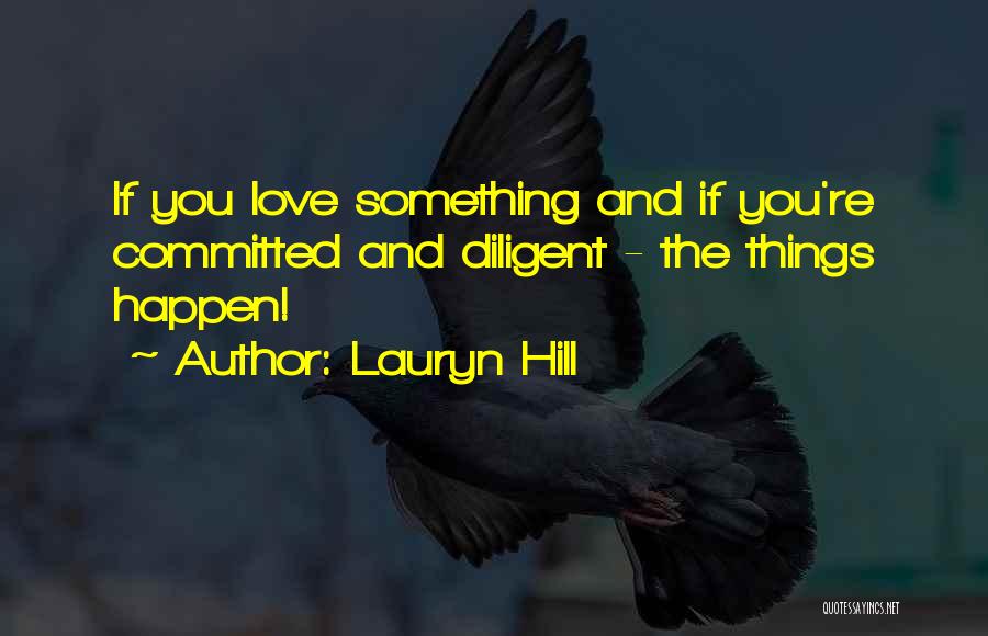 Committed Love Quotes By Lauryn Hill