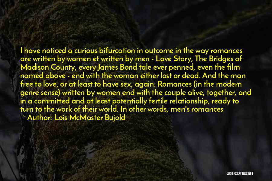 Committed Love Relationship Quotes By Lois McMaster Bujold