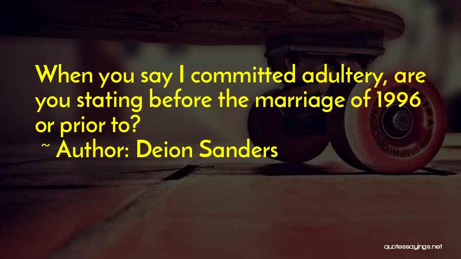 Committed Marriage Quotes By Deion Sanders