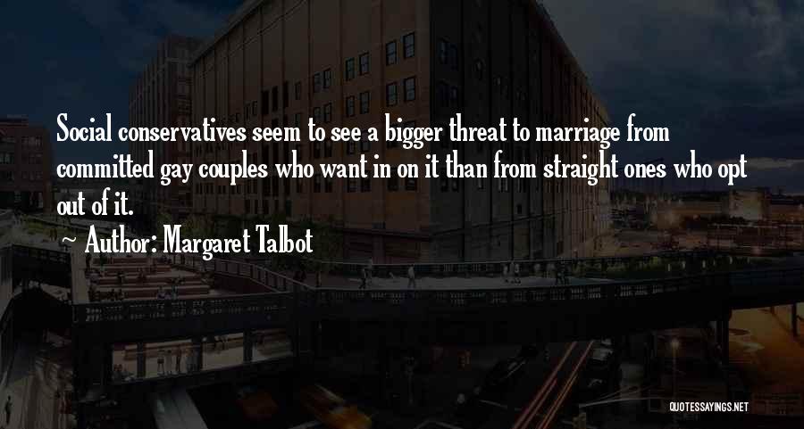 Committed Marriage Quotes By Margaret Talbot