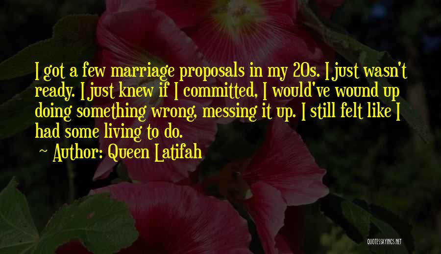 Committed Marriage Quotes By Queen Latifah