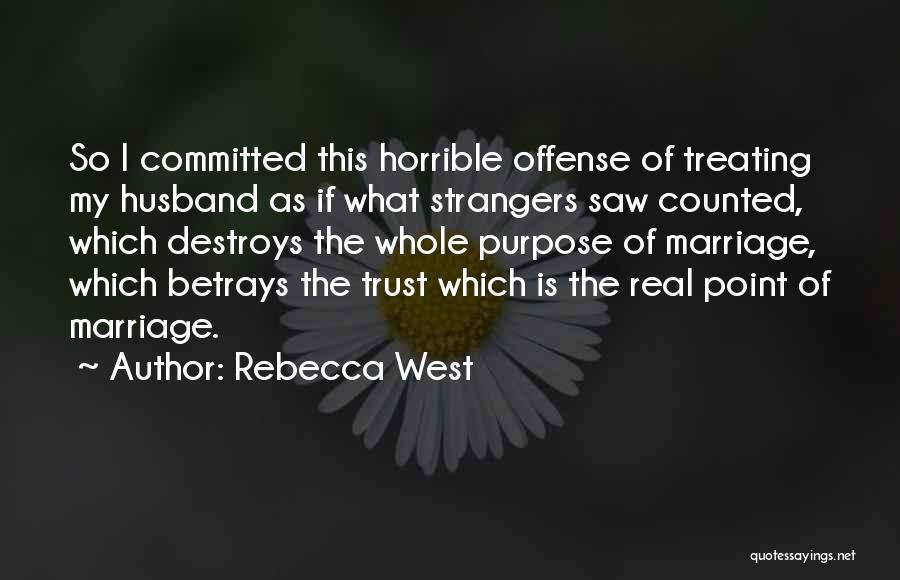 Committed Marriage Quotes By Rebecca West