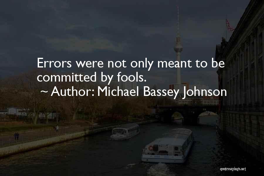 Committed Mistake Quotes By Michael Bassey Johnson