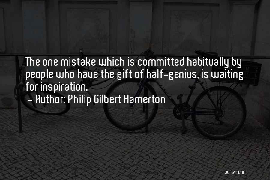 Committed Mistake Quotes By Philip Gilbert Hamerton