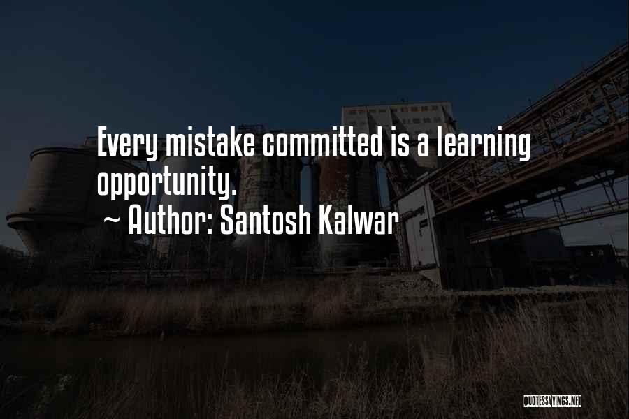 Committed Mistake Quotes By Santosh Kalwar