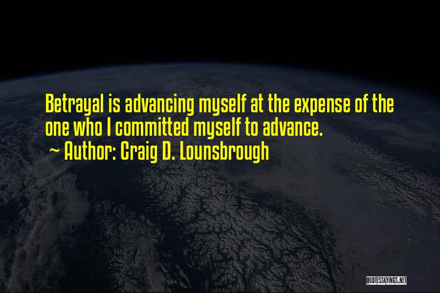 Committed Relationships Quotes By Craig D. Lounsbrough