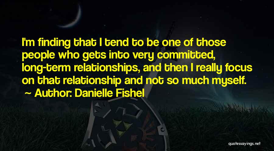 Committed Relationships Quotes By Danielle Fishel