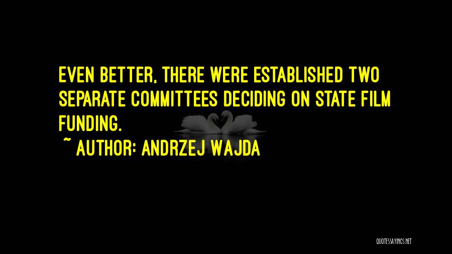 Committees Quotes By Andrzej Wajda