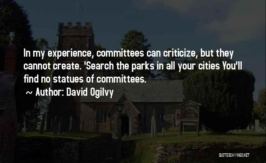 Committees Quotes By David Ogilvy