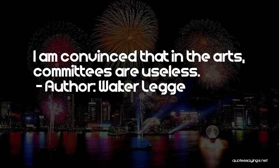 Committees Quotes By Walter Legge