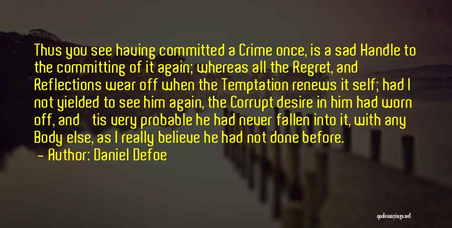 Committing Crime Quotes By Daniel Defoe