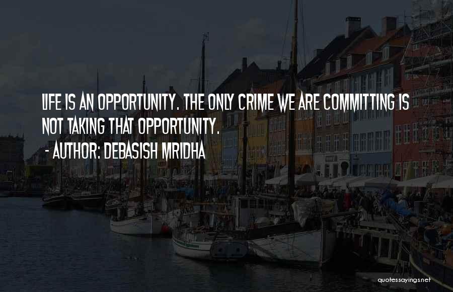 Committing Crime Quotes By Debasish Mridha