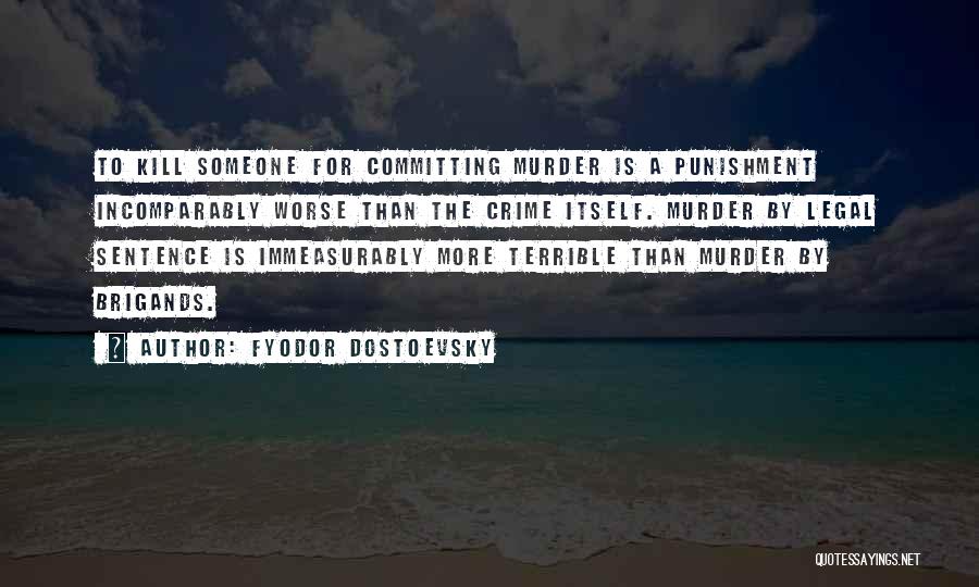 Committing Crime Quotes By Fyodor Dostoevsky