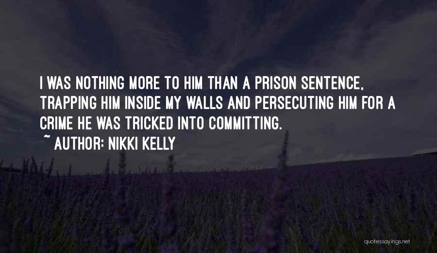 Committing Crime Quotes By Nikki Kelly