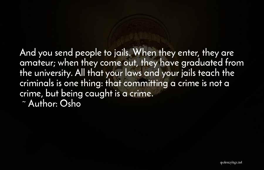 Committing Crime Quotes By Osho