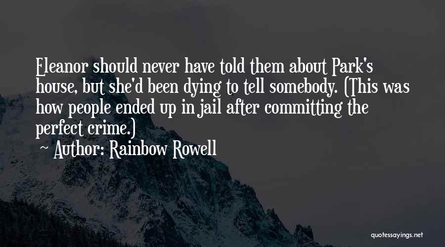 Committing Crime Quotes By Rainbow Rowell