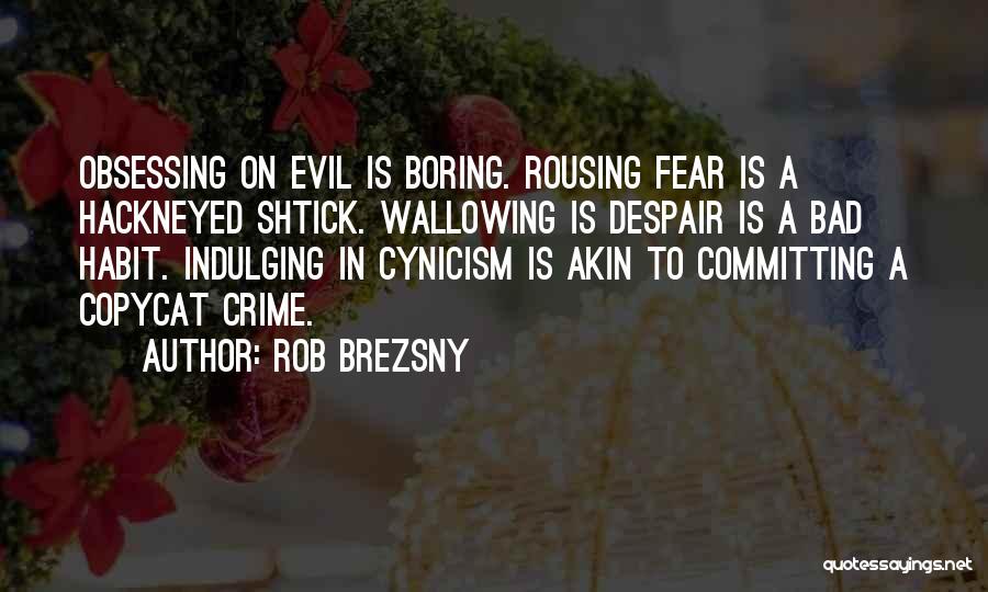 Committing Crime Quotes By Rob Brezsny