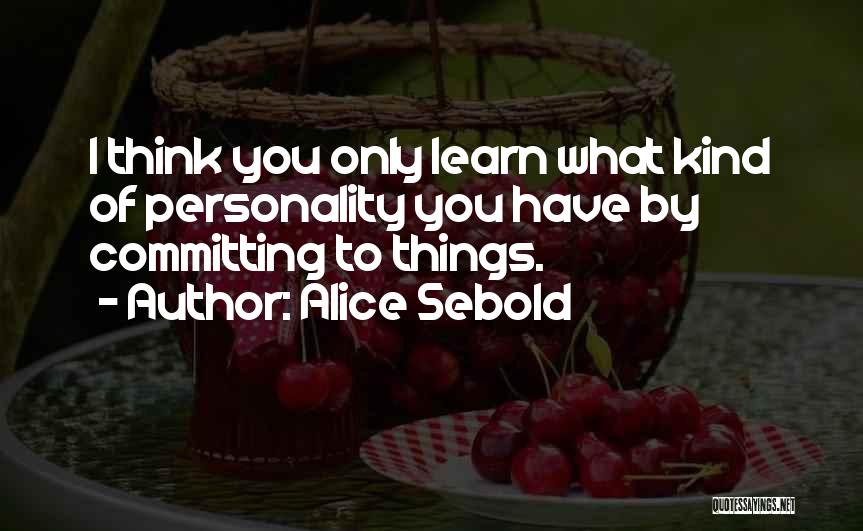 Committing Quotes By Alice Sebold