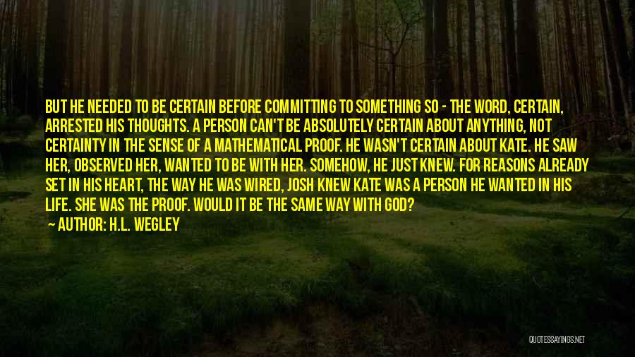 Committing Quotes By H.L. Wegley