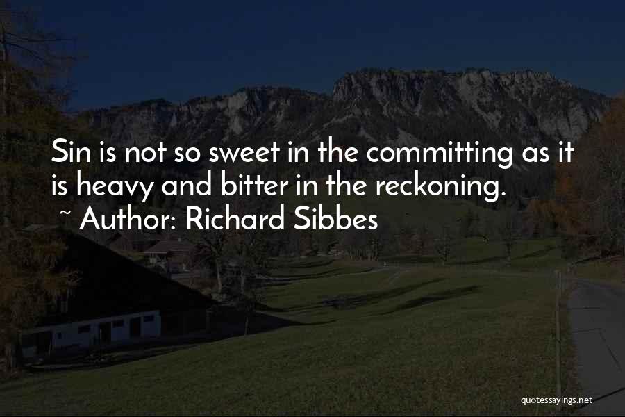 Committing Quotes By Richard Sibbes