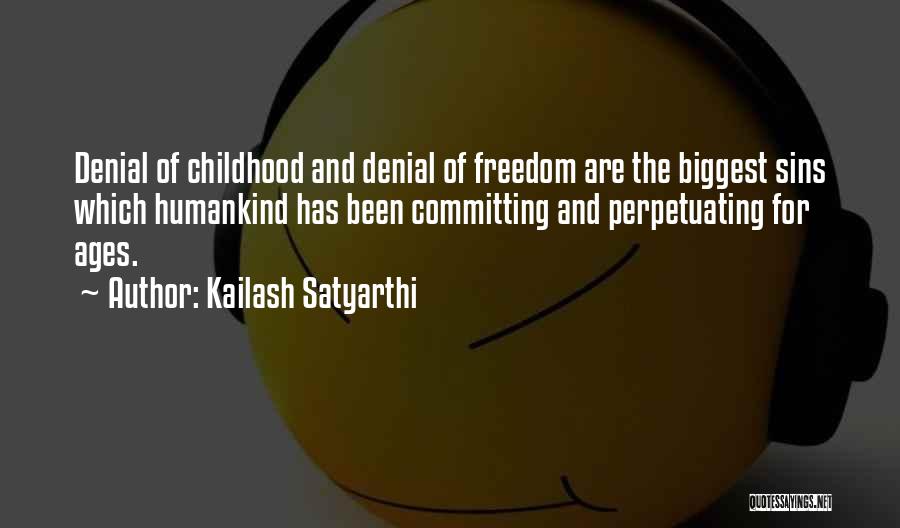 Committing Sins Quotes By Kailash Satyarthi