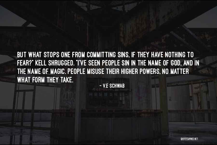 Committing Sins Quotes By V.E Schwab Committing Sins Quotes By V.E Schwab