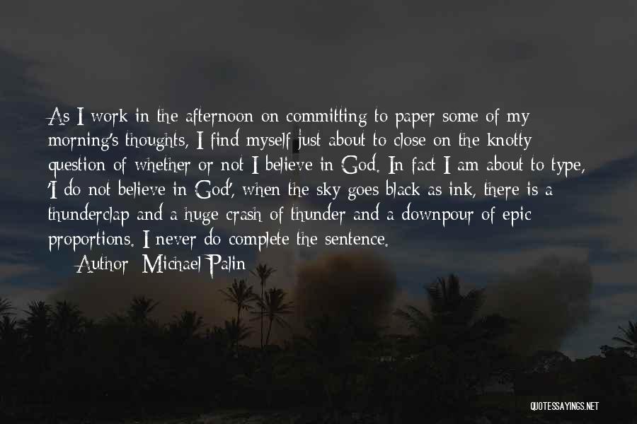 Committing To God Quotes By Michael Palin