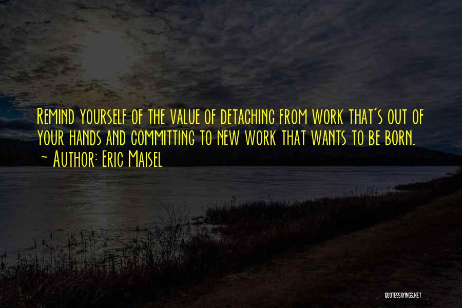 Committing To Yourself Quotes By Eric Maisel