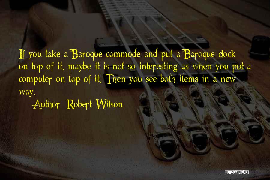 Commode Quotes By Robert Wilson