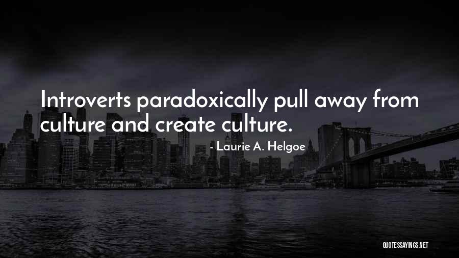 Commodiousness Quotes By Laurie A. Helgoe Commodiousness Quotes By Laurie A. Helgoe