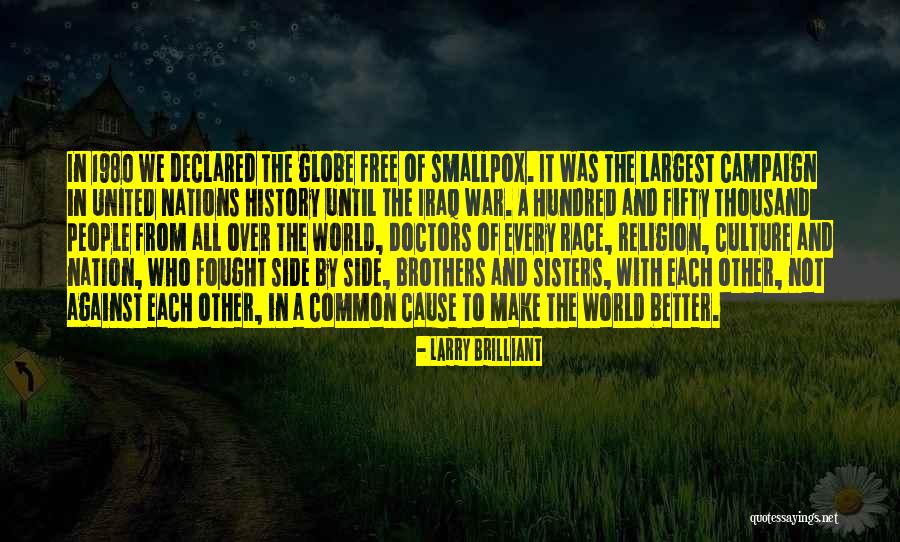 Common Cause Quotes By Larry Brilliant Common Cause Quotes By Larry Brilliant