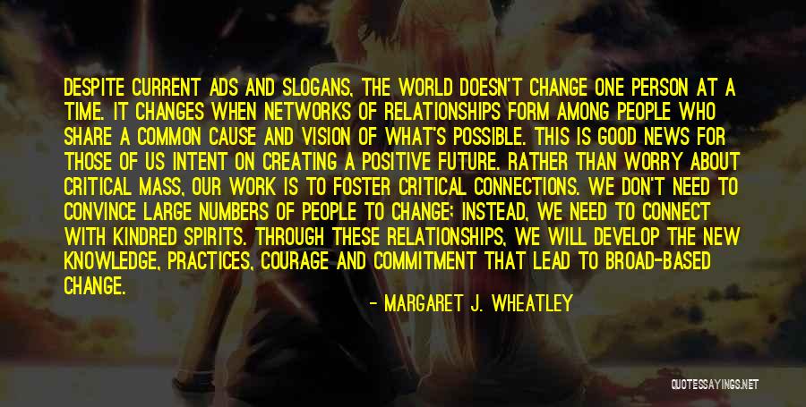 Common Cause Quotes By Margaret J. Wheatley Common Cause Quotes By Margaret J. Wheatley