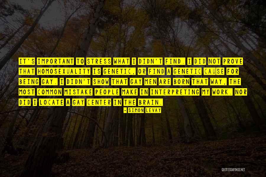 Common Cause Quotes By Simon LeVay Common Cause Quotes By Simon LeVay